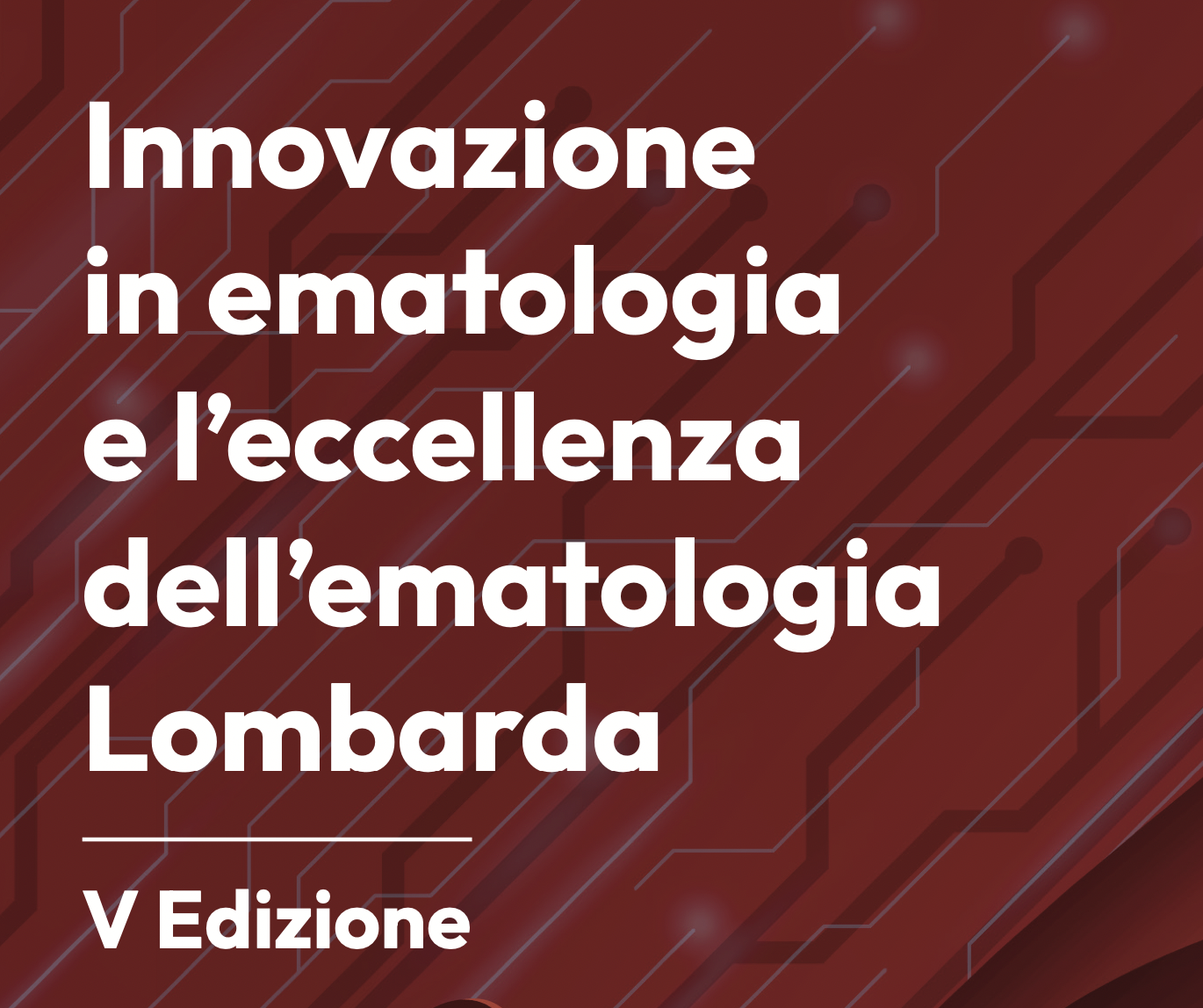 Innovazione in ematologia e l'eccellenza dell'ematologia Lombarda